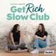 Get Rich Slow Club