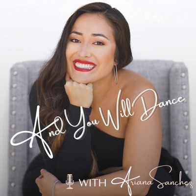 And You Will Dance Podcast