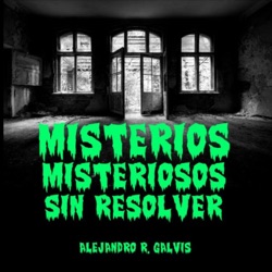 Misterios Misteriosos, Sin Resolver.