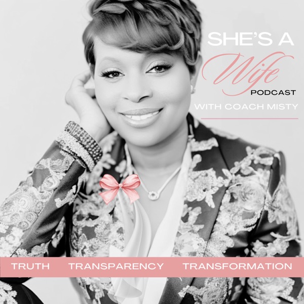 She's A Wife Podcast With Coach Misty