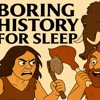 Boring History for Sleep