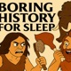 Boring History for Sleep
