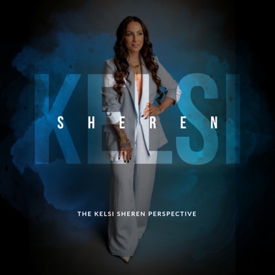The Kelsi Sheren Perspective The Kelsi Sheren Perspective