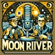 Moon River - OTR Radio Show