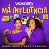 Má Influencia - Wondery