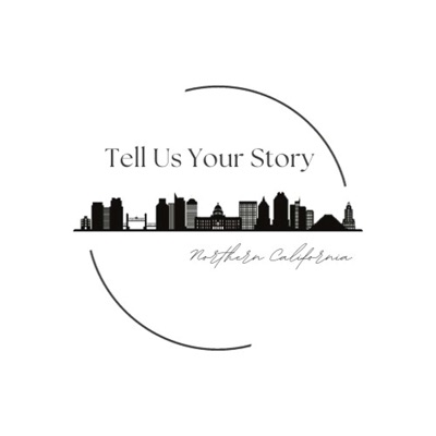 Tell Us Your Story - Northern California