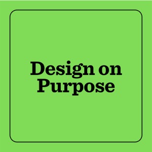 Design on Purpose