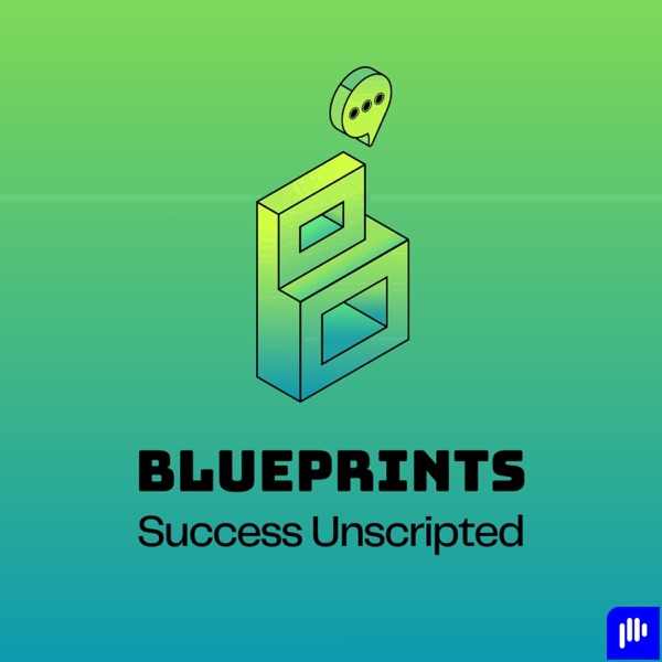 Blueprints: Success Unscripted
