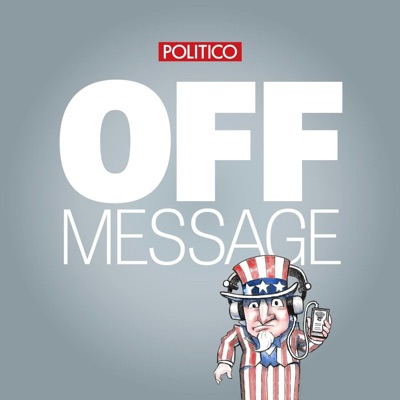 POLITICO's Off Message POLITICO's Off Message