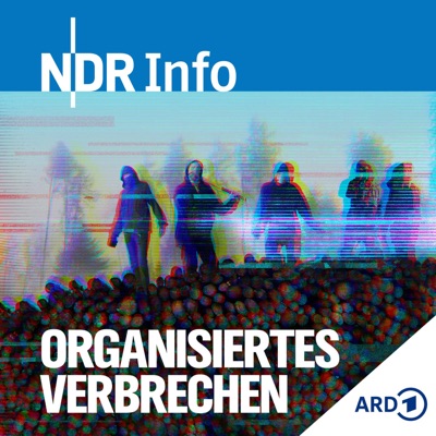 Organisiertes Verbrechen - Recherchen im Verborgenen:NDR Info