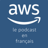 Le podcast 🎙️ AWS ☁️ en 🇫🇷 - Amazon Web Services