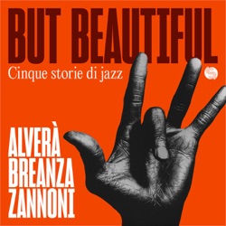 But Beautiful. Cinque storie di jazz