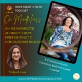 An MS Warrior's Journey: From Firefighting to Courageous Healing, A Conversation with Conscious Evolution Coach, Traci Hill (Episode #98)