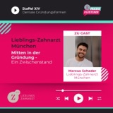 #183: Mitten in der Gründung - Ein Zwischenstand | Mit Marcus Schader von Lieblings-Zahnarzt München