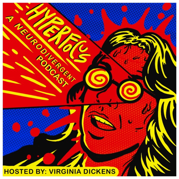 Hyperfocus: A Neurodivergent Podcast