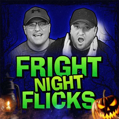 Fright Night Flicks: A Horror Movie Podcast Fright Night Flicks: A Horror Movie Podcast