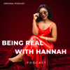 BEING REAL WITH HANNAH - Hannah