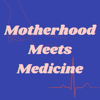 Motherhood Meets Medicine - Lynzy Coughlin