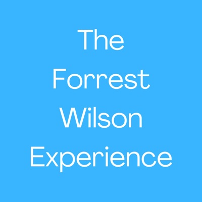 The Forrest Wilson Experience