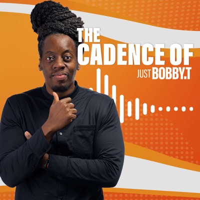 The Cadence of just bobby.t