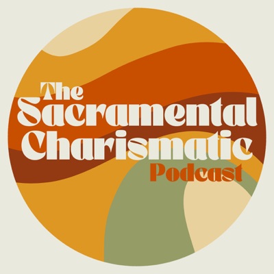 The Sacramental Charismatic