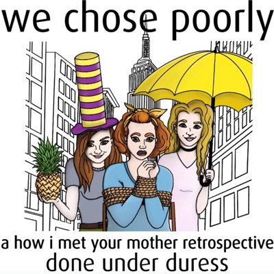 WE CHOSE POORLY: A HIMYM Retrospective Done Under Duress