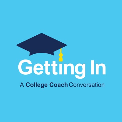 Getting In: A College Coach Conversation Getting In: A College Coach Conversation