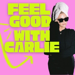 Feel Good with Carlie