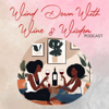 Wind Down's Podcast - Wind Down