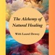 The Alchemy of Natural Healing