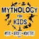 Mythology for Kids