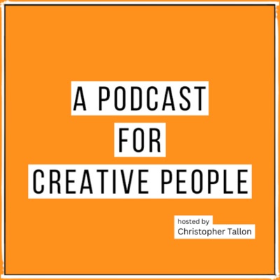 A Podcast for Creative People