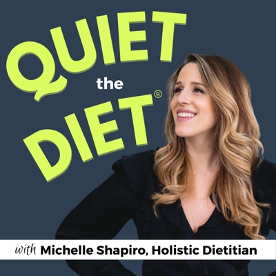 Quiet the Diet:Michelle Shapiro