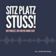 Sitz, Platz, Stuss - Der Podcast, der vor die Hunde geht