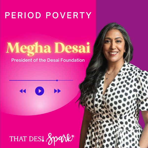 Period Poverty | A Conversation with Megha Desai, President of the Desai Foundation Around Menstruation in South Asia photo