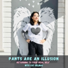 Pants are an Illusion: Returning to your Real Self - Cat Gelinas