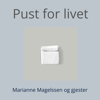 Pust for livet - Marianne Magelssen