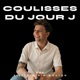 Coulisses du jour J