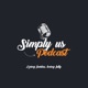 Simply us: Living fearless, loving fully