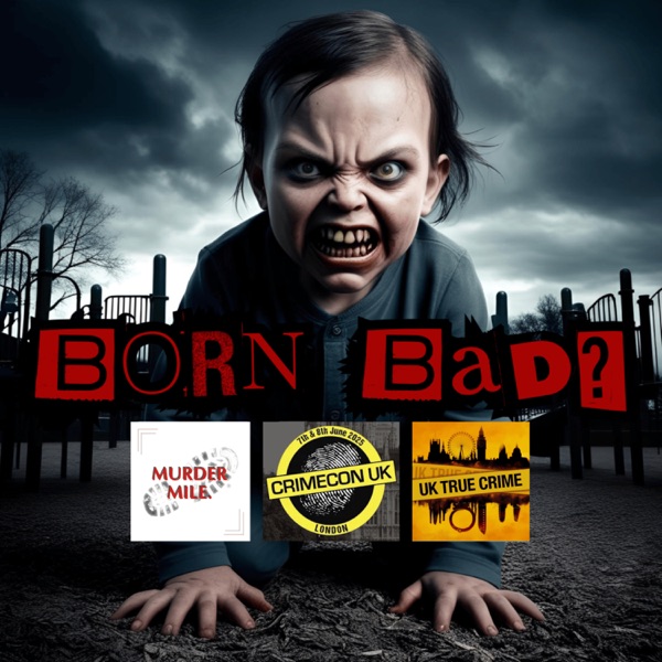 CrimeConversations 2025 - Born Bad (with Murder Mile and UK True Crime) photo