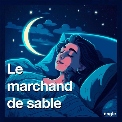 Le Marchand de Sable :  le meilleur podcast pour s'endormir / Bruit brun / Bruit blanc / Bruit rose / Bruit relaxant / Histoire du soir:Engle