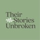 Their Stories Unbroken