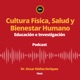 Cultura Física, Salud y Bienestar Humano: Educación e Investigación