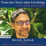 Krish Ashok...on Masala Lab: The Science of Indian Cooking