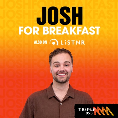 Josh for Breakfast - Triple M Goulburn Valley 95.3 Josh for Breakfast - Triple M Goulburn Valley 95.3