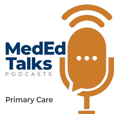 MedEdTalks - Primary Care MedEdTalks - Primary Care