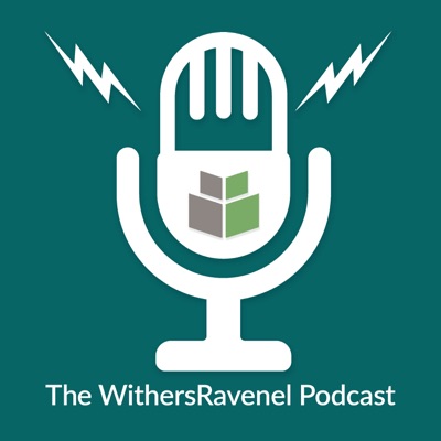 The WithersRavenel Podcast