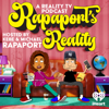 Rapaport's Reality Hosted By Kebe & Michael Rapaport - iHeartPodcasts