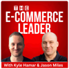 The E-commerce Leader: Strategies For Shopify Store Owners - Jason Miles & Kyle Hamar