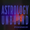 Astrology Unbound with Evan Nathaniel Grim - Evan Nathaniel Grim